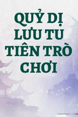 Quỷ Dị Lưu Tu Tiên Trò Chơi