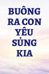 Buông Ra Con Yêu Sủng Kia