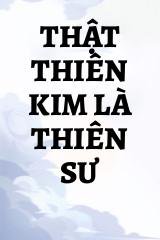 Thật Thiên Kim Là Thiên Sư