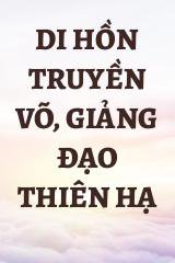 Di Hồn Truyền Võ, Giảng Đạo Thiên Hạ