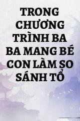 Trong Chương Trình Ba Ba Mang Bé Con Làm So Sánh Tổ