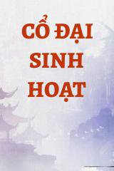 Cổ Đại Sinh Hoạt