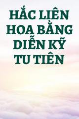 Hắc Liên Hoa Bằng Diễn Kỹ Tu Tiên