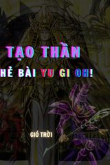 Tạo Thần - Thẻ bài Yu Gi Oh!