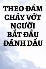 Theo Đám Cháy Vớt Người Bắt Đầu Đánh Dấu