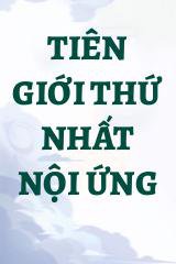 Tiên Giới Thứ Nhất Nội Ứng