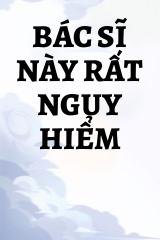 Bác Sĩ Này Rất Nguy Hiểm