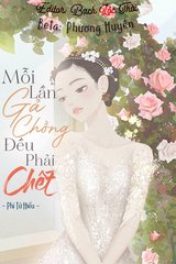 Mỗi lần gả chồng đều phải chết