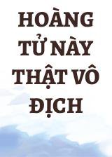 Hoàng Tử Này Thật Vô Địch