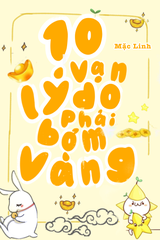 Mười Vạn Lý Do Phải Bơm Vàng