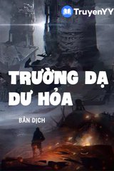 Trường Dạ Dư Hỏa (Bản dịch)