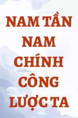 Nam Tần Nam Chính Công Lược Ta