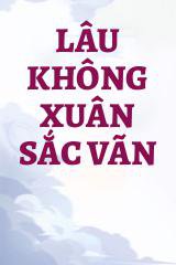 Lâu Không Xuân Sắc Vãn