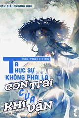 Ta Không Phải Con Trai Của Khí Vận (Dịch)