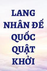 Lang Nhân Đế Quốc Quật Khởi