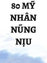 80 Mỹ Nhân Nũng Nịu