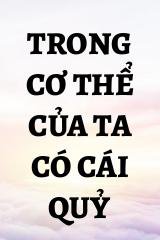 Trong Cơ Thể Của Ta Có Cái Quỷ