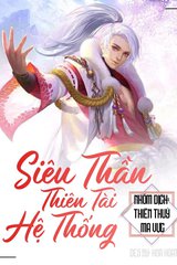 Siêu Thần Thiên Tài Hệ Thống (Dịch)