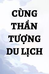 Cùng Thần Tượng Du Lịch