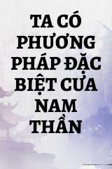 Ta Có Phương Pháp Đặc Biệt Cưa Nam Thần