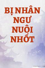 Bị Nhân Ngư Nuôi Nhốt