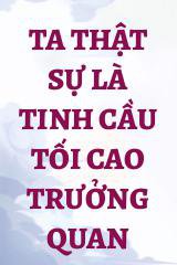 Ta Thật Sự Là Tinh Cầu Tối Cao Trưởng Quan