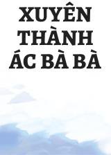 Xuyên Thành Ác Bà Bà