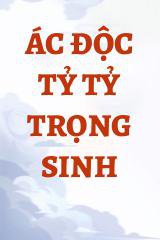 Ác Độc Tỷ Tỷ Trọng Sinh