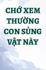 Chớ Xem Thường Con Sủng Vật Này