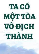 Ta Có Một Tòa Vô Địch Thành