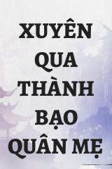 Xuyên Qua Thành Bạo Quân Mẹ