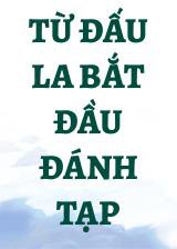 Từ Đấu La Bắt Đầu Đánh Tạp