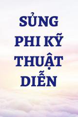 Sủng Phi Kỹ Thuật Diễn