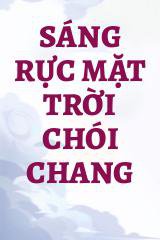 Sáng Rực Mặt Trời Chói Chang