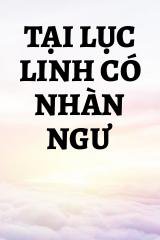 Tại Lục Linh Có Nhàn Ngư