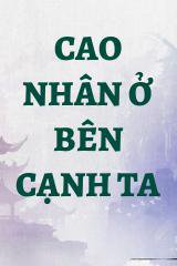 Cao Nhân Ở Bên Cạnh Ta