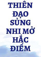 Thiên Đạo Sủng Nhi Mở Hắc Điếm