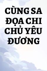 Cùng Sa Đọa Chi Chủ Yêu Đương