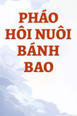 Pháo Hôi Nuôi Bánh Bao