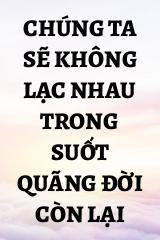 Chúng Ta Sẽ Không Lạc Nhau Trong Suốt Quãng Đời Còn Lại