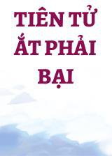 Tiên Tử Ắt Phải Bại