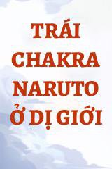 Trái Chakra Naruto Ở Dị Giới