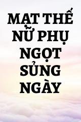 Mạt Thế Nữ Phụ Ngọt Sủng Ngày