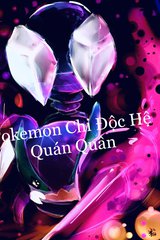 Pokemon Chi Độc Hệ Quán Quân