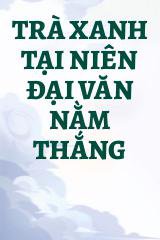 Trà Xanh Tại Niên Đại Văn Nằm Thắng