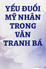 Yếu Đuối Mỹ Nhân Trong Văn Tranh Bá