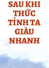 Sau Khi Thức Tỉnh Ta Giàu Nhanh