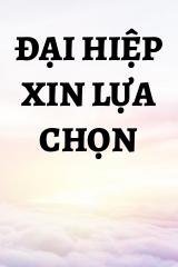 Đại Hiệp Xin Lựa Chọn