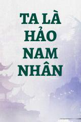 Ta Là Hảo Nam Nhân