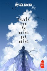 Chuyên Gia Ăn Miếng Trả Miếng [Xuyên Nhanh] (Dịch)